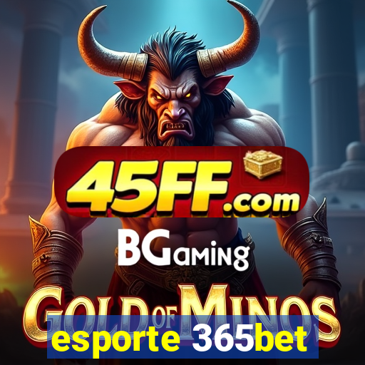 esporte 365bet